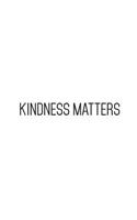 Kindness Matters: Kindness Matters Notebook - Funny And Cool Inspirational School Anti Bullying Quote Saying Doodle Diary Book Gift Idea Against Bullies! Spread Motiv