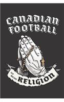 Canadian Football Ist Meine Religion: DIN A5 6x9 I 120 Seiten I Punkteraster I Notizbuch I Notizheft I Notizblock I Geschenk I Geschenkidee