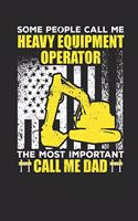 Heavy Equipment Operator: Gag Blank Lined Notebook for Construction Dad - 6x9 Inch - 120 Pages