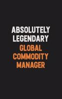 Absolutely Legendary Global Commodity Manager