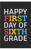 Back to School Notebook 'Happy First Day of Sixth Grade' - Back To School Gift - 6th Grade Writing Journal