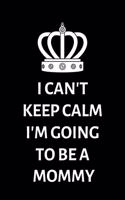 I can't keep calm, I'm going to be a Mommy