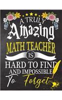 A Truly Amazing Math Teacher Is Hard To Find And impossible To Forget