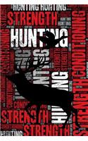 Hunting Strength and Conditioning Log: Hunting Workout Journal and Training Log and Diary for Hunter and Guide - Hunting Notebook Tracker