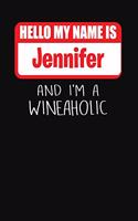 Hello My Name Is Jennifer and I'm a Wineaholic: Wine Tasting Review Journal