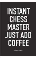 Instant Chess Master Just Add Coffee