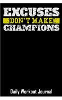 Excuses Don't Make Champions
