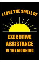 I Love the Smell of Executive Assistance in the Morning