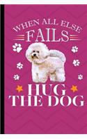 When All Else Fails Hug The Dog