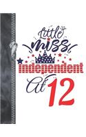 Little Miss Independent At 12: 4th Of July Doodling & Drawing Art Book Sketchbook Journal For Girls