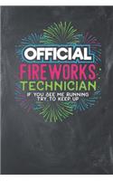 Official Fireworks Technician If you see me Running try to keep up: Lined Journal Lined Notebook 6x9 110 Pages Ruled