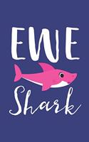 Ewe Shark: A Blank Lined Journal for Moms and Mothers Who Love to Write. Makes a Perfect Mother's Day Gift If They Go By This Cute Mommy Nickname.