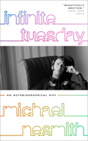 Infinite Tuesday: An Autobiographical Riff