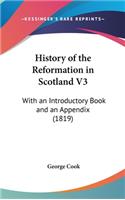 History of the Reformation in Scotland V3