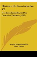 Histoire De Kamtschatka V2: Des Isles Kurilski, Et Des Contrees Voisines (1767)