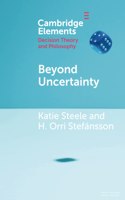 Beyond Uncertainty