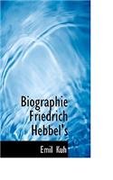 Biographie Friedrich Hebbel's