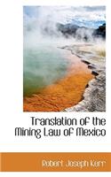 Translation of the Mining Law of Mexico