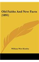 Old Faiths And New Facts (1895)