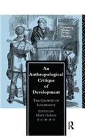 Anthropological Critique of Development