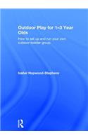 Outdoor Play for 1--3 Year Olds