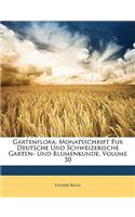Gartenflora: Monatsschrift Fur Deutsche Und Schweizerische Garten- Und Blumenkunde, Volume 50