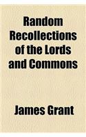 Random Recollections of the Lords and Commons (Volume 2): (English)