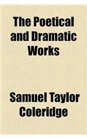 The Poetical and Dramatic Works