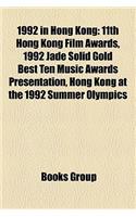 1992 in Hong Kong: 11th Hong Kong Film Awards, 1992 Jade Solid Gold Best Ten Music Awards Presentation, Hong Kong at the 1992 Summer Olympics(English)