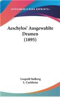 Aeschylos' Ausgewahlte Dramen (1895)