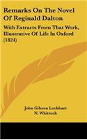 Remarks on the Novel of Reginald Dalton: With Extracts from That Work, Illustrative of Life in Oxford (1824)