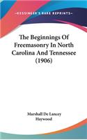 The Beginnings of Freemasonry in North Carolina and Tennessee (1906)