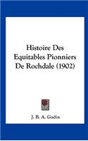 Histoire Des Equitables Pionniers de Rochdale (1902)