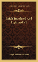 Isaiah Translated and Explained V1