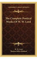 The Complete Poetical Works of W. W. Lord