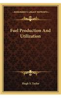 Fuel Production And Utilization