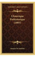 L'Amerique Prehistorique (1883)