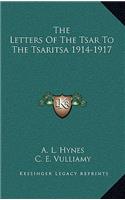Letters Of The Tsar To The Tsaritsa 1914-1917