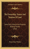 The Ownership, Tenure And Taxation Of Land