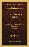 French Domestic Cookery