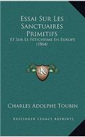 Essai Sur Les Sanctuaires Primitifs: Et Sur Le Fetichisme En Europe (1864)