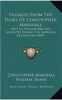 Passages From The Diary Of Christopher Marshall