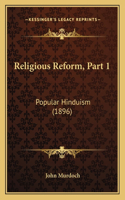 Religious Reform, Part 1: Popular Hinduism (1896)(English)