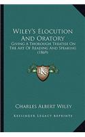 Wiley's Elocution And Oratory