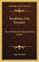 Herakleitos Und Zoroaster