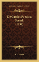 De Gamles Poetiska Spraak (1859)