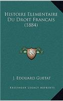 Histoire Elementaire Du Droit Francais (1884)