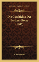 Geschichte Der Berliner Borse (1903)