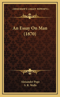 Essay On Man (1870)