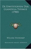 De Eiwitstoffen Der Glandula Thymus (1900)